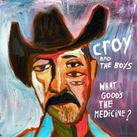 Croy & The Boys: What Good's The Medicine? [Winyl]