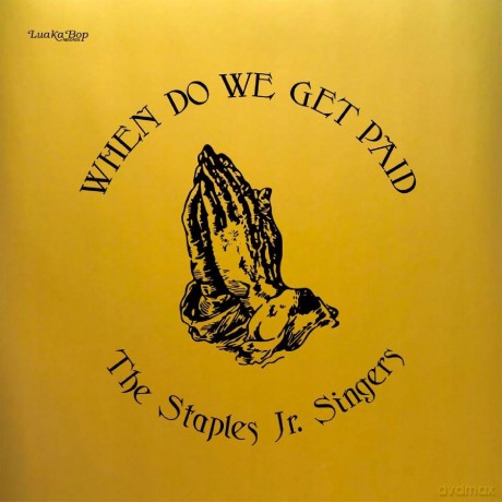 Staples Jr Singers: When Do We Get Paid [Winyl]