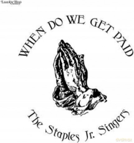 Staples Jr. Singers: When Do We Get Paid [Winyl]