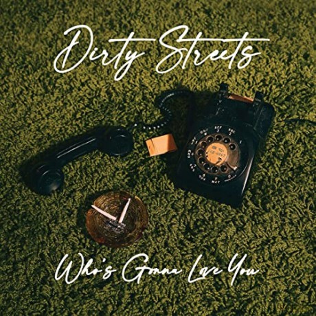 Dirty Streets: Who's Gonna Love You [Winyl]