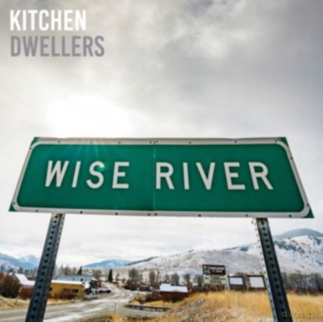 Kitchen Dwellers: Wise River [Winyl]