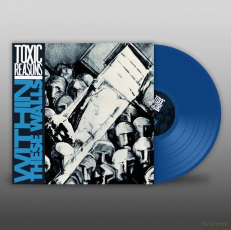 Toxic Reasons: Within These Walls (Blue) [Winyl]