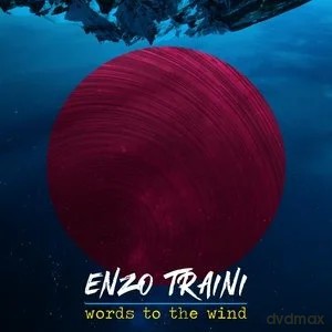 Enzo Traini: Words To The Wind [Winyl]