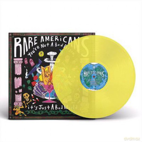 Rare Americans: You Re Not A Bad Person It S Just A Bad World/Vinyle Jaune [Winyl]
