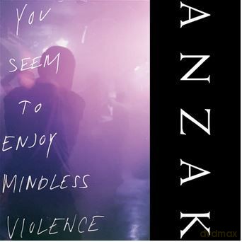 Anzak: You Seem To Enjoy Mindless Violence (Clear) [Winyl]