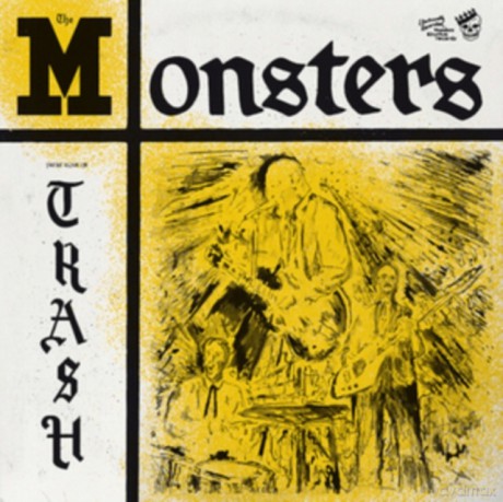 The Monsters: You'Re Class, I'M Trash (+ 7) [2xWinyl]