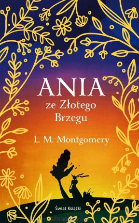Ania ze Złotego Brzegu w.ekskluzywne - Lucy Maud Montgomery [KSIĄŻKA]