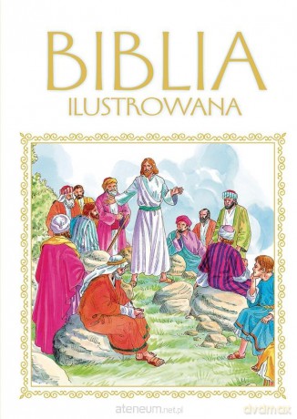 Biblia ilustrowana [KSIĄŻKA]