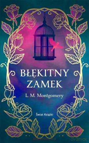 Błękitny Zamek w.ekskluzywne - Lucy Maud Montgomery [KSIĄŻKA]