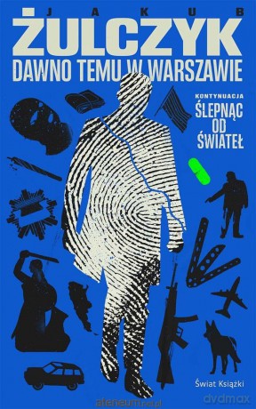 Dawno temu w Warszawie - Jakub Żulczyk [KSIĄŻKA]
