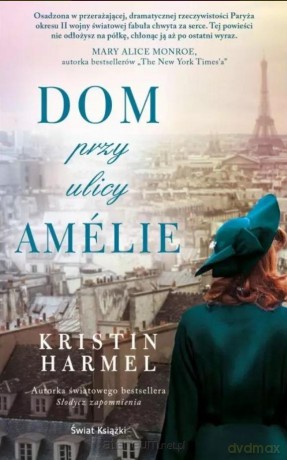 Dom przy ulicy Amelie - Kristin Harmel [KSIĄŻKA]
