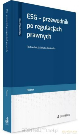 ESG - przewodnik po regulacjach prawnych [KSIĄŻKA]