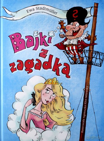 Bajki z zagadką - Ewa Stadtmüller [KSIĄŻKA]