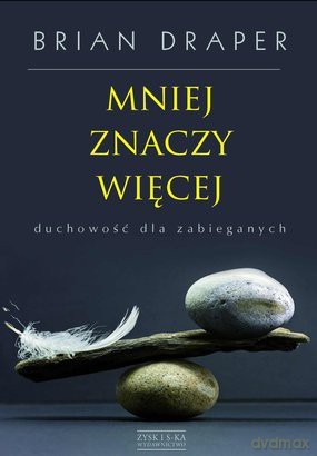 Mniej znaczy więcej - Brian Draper [KSIĄŻKA]