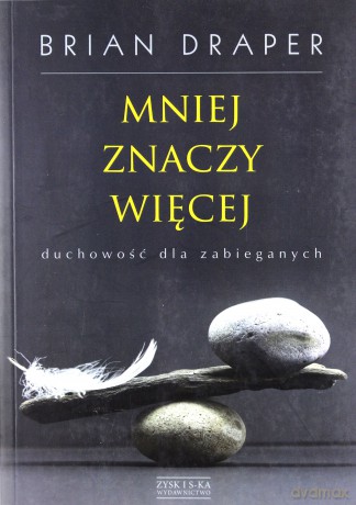 Mniej znaczy więcej - Brian Draper [KSIĄŻKA]