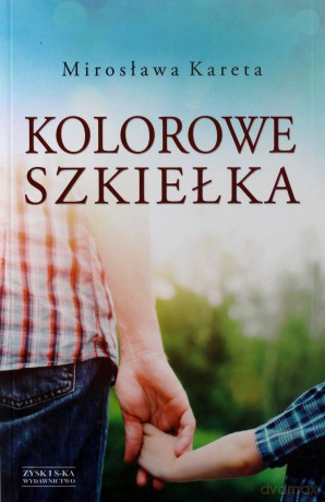 Kolorowe szkiełka - Mirosława Kareta [KSIĄŻKA]