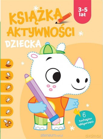 Ksiązka aktywności dziecka 3-5 lat. Pomarańczowa [KSIĄŻKA]