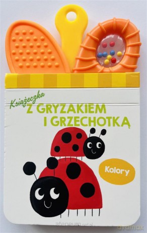 Książeczka z gryzakiem i grzechotką. Kolory [KSIĄŻKA]