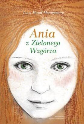 Ania z zielonego wzgórza - Lucy Montgomery [KSIĄŻKA]