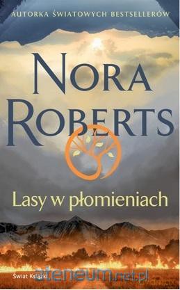 Lasy w płomieniach - Nora Roberts [KSIĄŻKA]