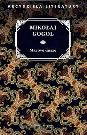 Martwe Dusze - Mikołaj Gogol [KSIĄŻKA]