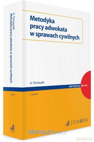 Metodyka pracy adwokata w sprawach cywilnych - Andrzej Tomaszek [KSIĄŻKA]