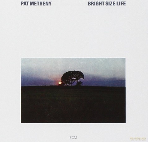 Pat Metheny: Bright Size Life [CD]