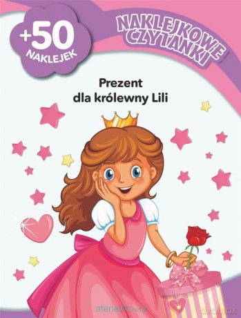 Naklejkowe czytanki. Prezent dla królewny Lili - Monika Kalinowska [KSIĄŻKA]