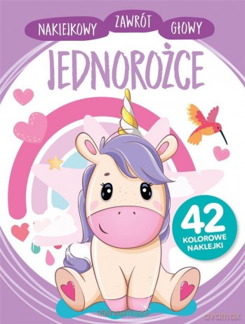 Naklejkowy zawrót głowy. Jednorożce - Anna Wiśniewska [KSIĄŻKA]