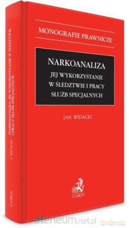 Narkoanaliza. Jej wykorzystanie w śledztwie... - Jan Widacki [KSIĄŻKA]