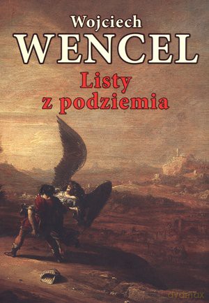 Listy z podziemia -Wojciech Wencel [KSIĄŻKA]