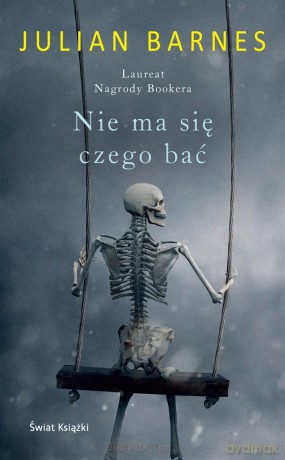 Nie ma się czego bać - Julian P. Barnes [KSIĄŻKA]