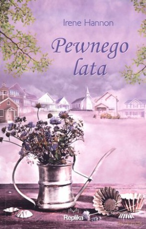 Pewnego lata - Irene Hannon [KSIĄŻKA]