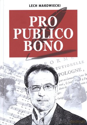 Pro publico bono - Lech Makowiecki [KSIĄŻKA]