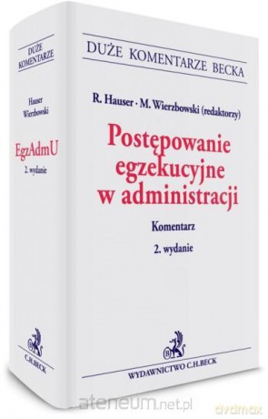 Postępowanie egzekucyjne w administracji [KSIĄŻKA]