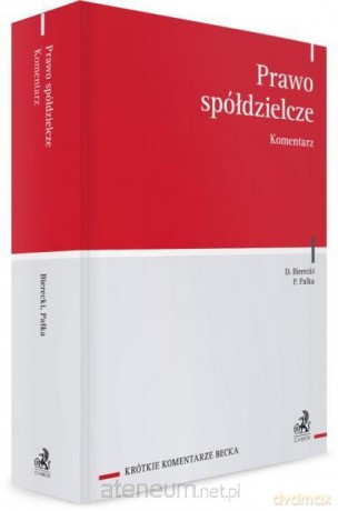 Prawo spółdzielcze. Komentarz - Dominik Bierecki, Piotr Pałka [KSIĄŻKA]