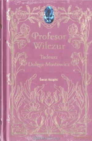 Profesor Wilczur - Tadeusz Dołęga-Mostowicz [KSIĄŻKA]