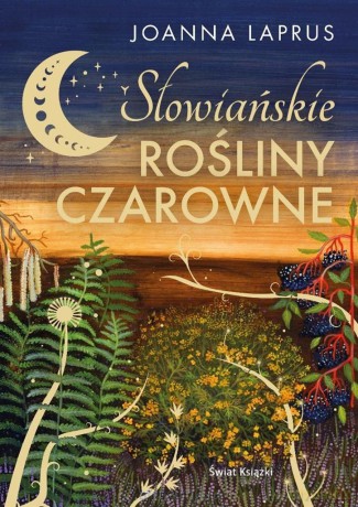 Słowiańskie rośliny czarowne - Joanna Laprus [KSIĄŻKA]