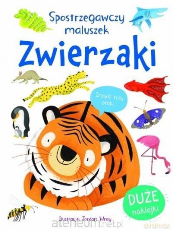 Spostrzegawszy maluszek. Zwierzaki [KSIĄŻKA]