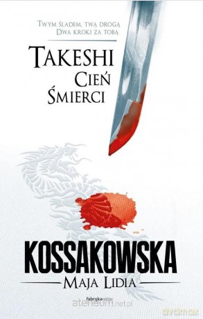 Takeshi. Cień Śmierci - Maja Lidia Kossakowska [KSIĄŻKA]