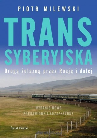 Transsyberyjska - Piotr Milewski [KSIĄŻKA]