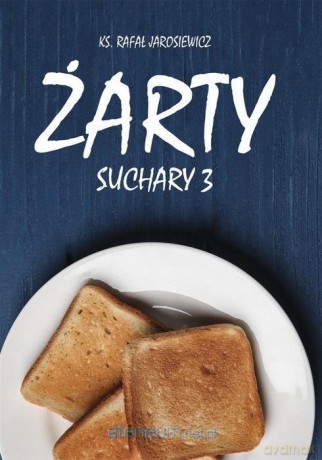 Żarty. Suchary 3 - ks. Rafał Jarosiewicz [KSIĄŻKA]