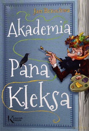 Akademia Pana Kleksa Kolorowa Klasyka - Jan Brzechwa [KSIĄŻKA]