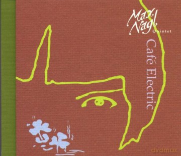 Max Nagl Quartet: Cafe Electric [CD]