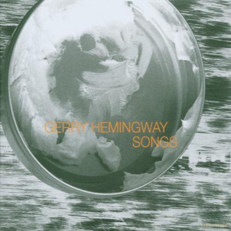 Gerry Hemingway: Songs [CD]