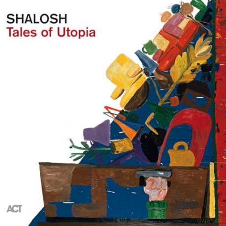 Shalosh: Tales of Utopia [CD]