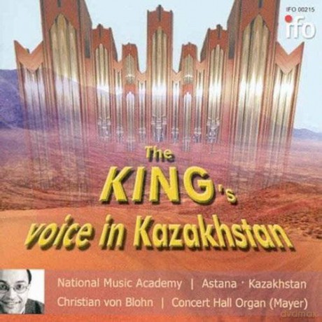 Christian von Blohn: The King's Voice In Kazakhstan [CD]