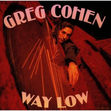 Greg Cohen: Way Low [CD]