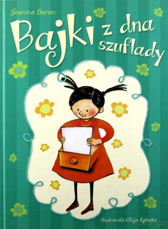Bajki z Dna Szuflady - Joanna Baran,Alicja Rybicka [KSIĄŻKA]