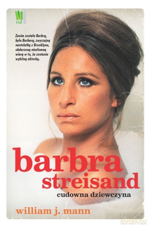 Barbra Streisand Cudowna Dziewczyna - William J. Mann [KSIĄŻKA]